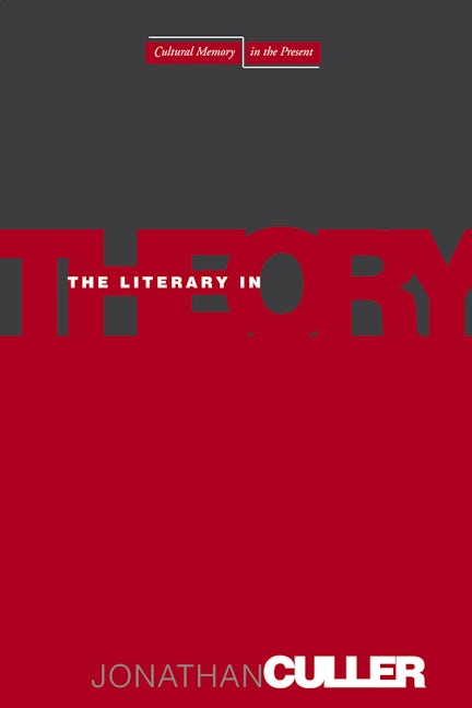 Book cover image for The Literary in Theory ISBN: 9780804753746